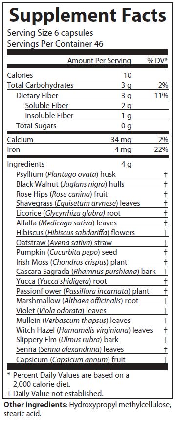 Supplement Facts
Serving Size 6 capsules
Servings Per Container 46
Amounts per serving
Calories 10
Total Carbohydrates 3 grams (2% of Daily Value)
Dietary Fiber 3 grams (11% of Daily Value)
Soluble Fiber 2 grams
Insoluble Fiber 1 gram
Total Sugars 0 grams
Ingredients 4 grams consisting of:
Psyllium (Plantago ovata) husk (% of Daily Value not established)
Black walnut (Juglans nigra) hulls (% of Daily Value not established)
Hibiscus (Hibiscus sabdariffa) flowers (% of Daily Value not established)
Shavegrass (Equisetum arvense) leaves (% of Daily Value not established)
Licorice (Glycyrrhiza glabra) root (% of Daily Value not established)
Alfalfa (Medicago sativa) leaves (% of Daily Value not established)
Rose hips (Rose canina) fruit (% of Daily Value not established)
Cascara sagrada (Rhamnus purshiana) bark (% of Daily Value not established)
Oatstraw (Avena sativa) straw (% of Daily Value not established)
Senna (Cassia angustifolia) leaves (% of Daily Value not established)
Pumpkin (Cucurbita pepo) seed (% of Daily Value not established)
Irish moss (Chondrus crispus) plant (% of Daily Value not established)
Yucca (Yucca shidigera) root (% of Daily Value not established)
Passionflower (Passiflora incarnata) plant (% of Daily Value not established)
Marshmallow (Althaea officinalis) root (% of Daily Value not established)
Violet (Viola odorata) leaves (% of Daily Value not established)
Mullein (Verbascum thapsus) leaves (% of Daily Value not established)
Witch hazel (Hamamelis virginiana) leaves (% of Daily Value not established)
Slippery elm (Ulmus rubra) bark (% of Daily Value not established)
Capsicum (Capsicum annuum) fruit (% of Daily Value not established)
Note: % of Daily Values based on a 2,000 calorie diet.
Other ingredients: Hypromellose (vegan capsule), stearic acid.